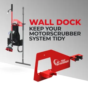 MotorScrubber Wall Dock